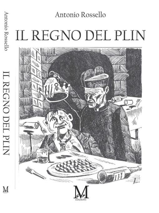 Title details for Il regno del Plin by Antonio Rossello - Available